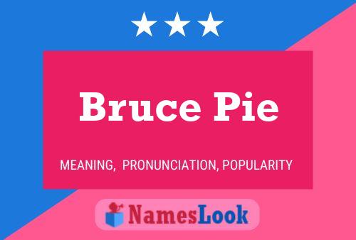 Affiche de nom Bruce Pie