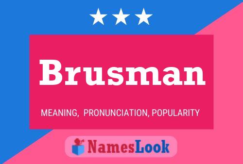 Affiche de nom Brusman