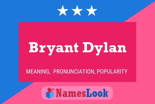 Affiche de nom Bryant Dylan