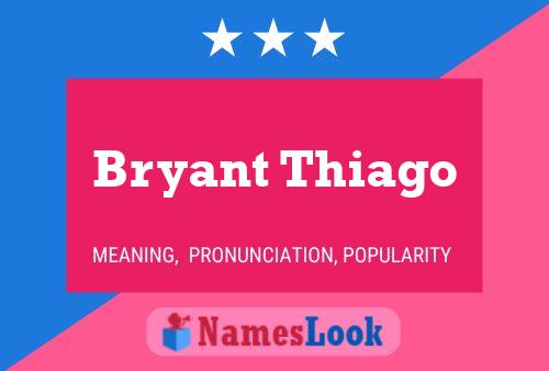 Affiche de nom Bryant Thiago