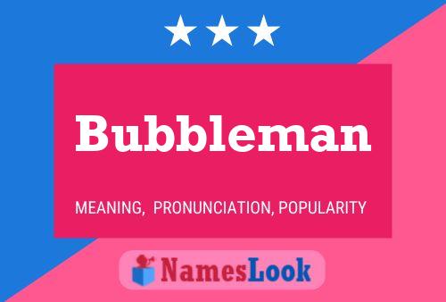 Affiche de nom Bubbleman