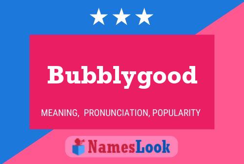 Affiche de nom Bubblygood