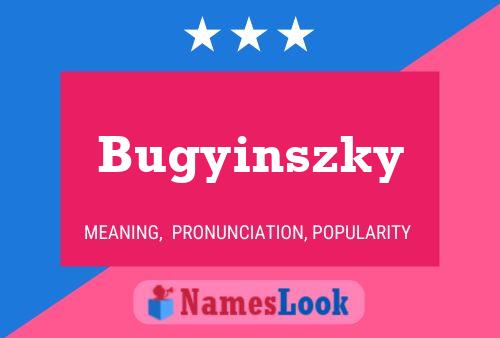 Affiche de nom Bugyinszky