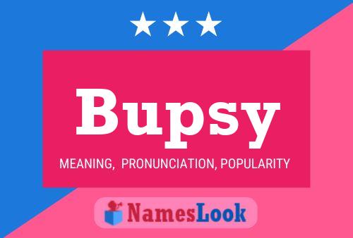 Affiche de nom Bupsy