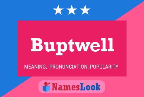 Affiche de nom Buptwell