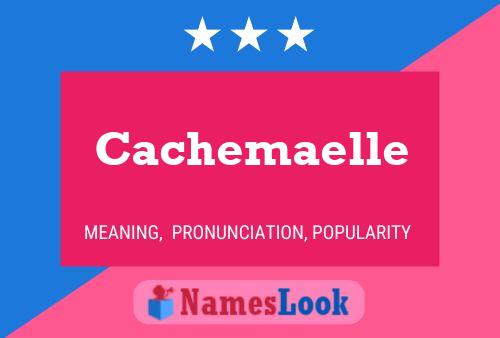 Affiche de nom Cachemaelle