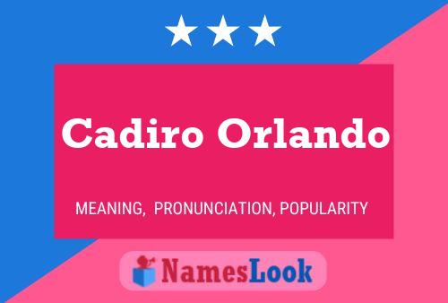 Affiche de nom Cadiro Orlando