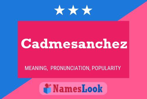 Affiche de nom Cadmesanchez