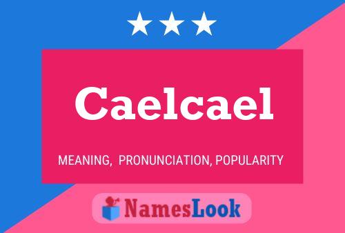 Affiche de nom Caelcael