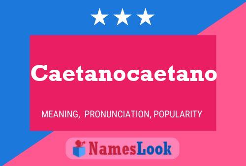 Affiche de nom Caetanocaetano