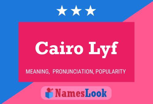 Affiche de nom Cairo Lyf