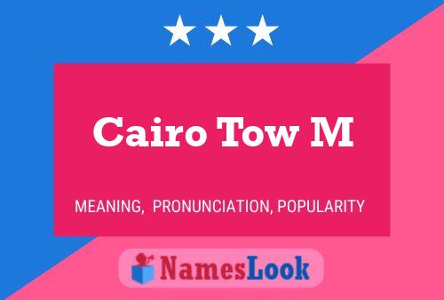 Affiche de nom Cairo Tow M