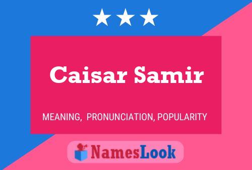 Affiche de nom Caisar Samir