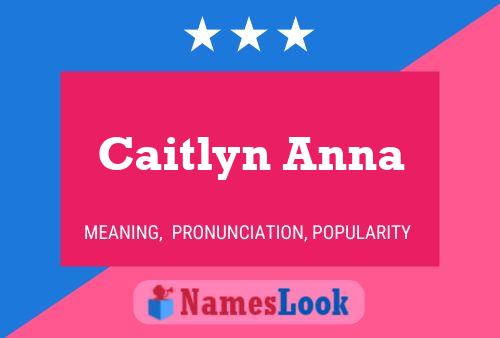 Affiche de nom Caitlyn Anna