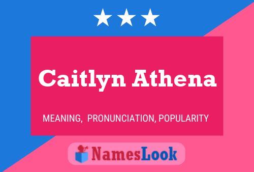 Affiche de nom Caitlyn Athena