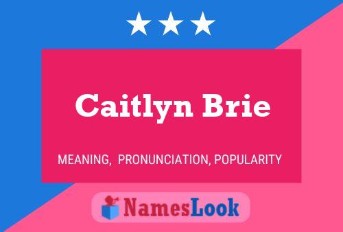 Affiche de nom Caitlyn Brie