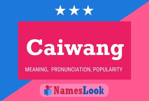 Affiche de nom Caiwang