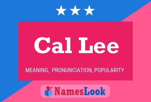 Affiche de nom Cal Lee