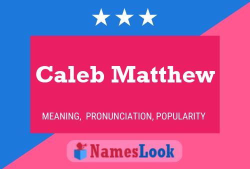 Affiche de nom Caleb Matthew