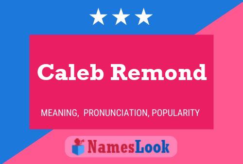 Affiche de nom Caleb Remond