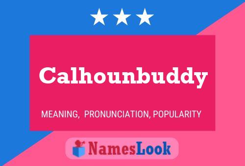 Affiche de nom Calhounbuddy