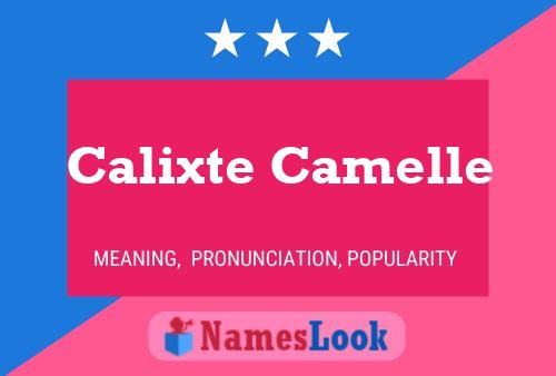 Affiche de nom Calixte Camelle