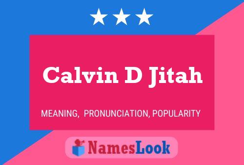 Affiche de nom Calvin D Jitah