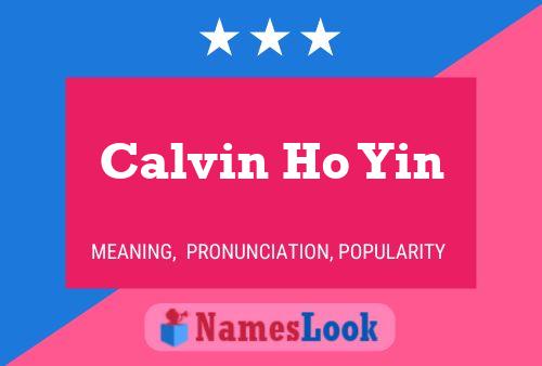 Affiche de nom Calvin Ho Yin