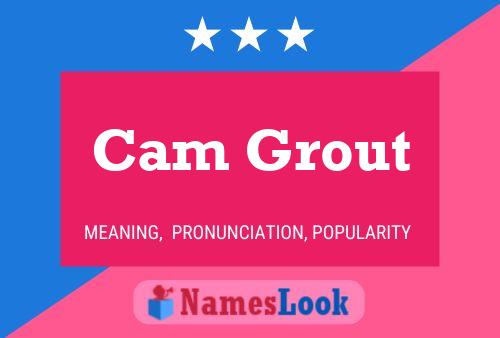 Affiche de nom Cam Grout