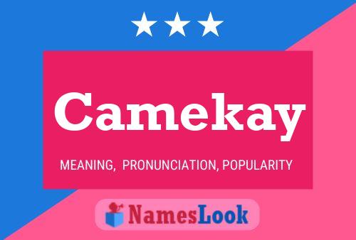 Affiche de nom Camekay