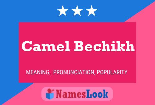 Affiche de nom Camel Bechikh