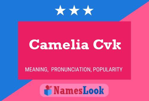 Affiche de nom Camelia Cvk