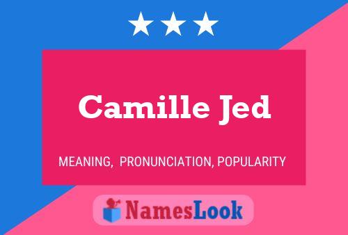 Affiche de nom Camille Jed