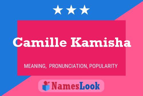 Affiche de nom Camille Kamisha