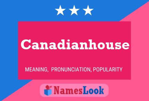 Affiche de nom Canadianhouse