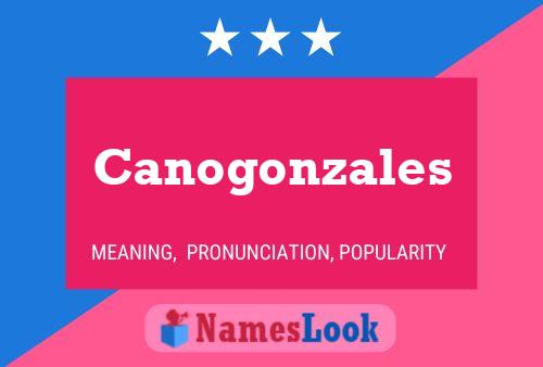 Affiche de nom Canogonzales