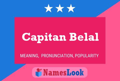 Affiche de nom Capitan Belal