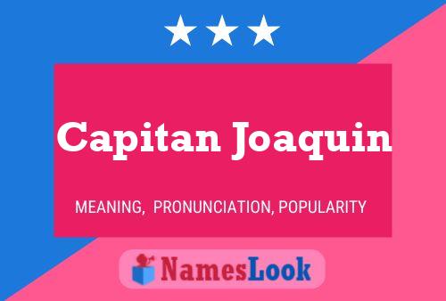 Affiche de nom Capitan Joaquin