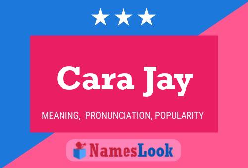 Affiche de nom Cara Jay