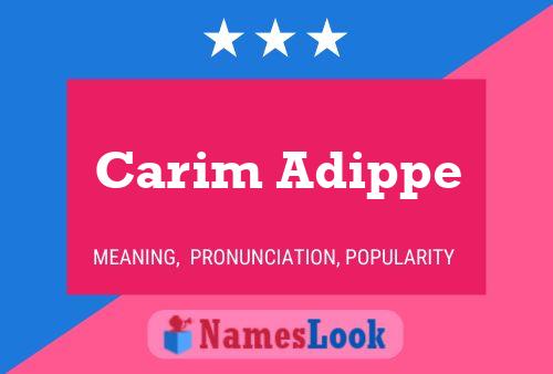 Affiche de nom Carim Adippe