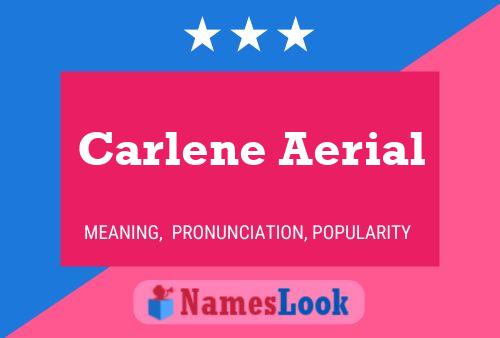 Affiche de nom Carlene Aerial