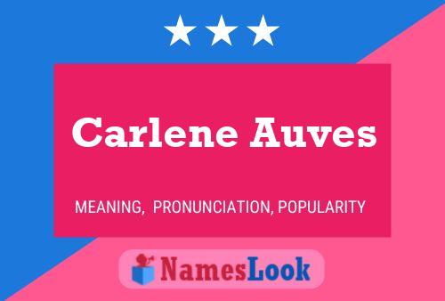 Affiche de nom Carlene Auves