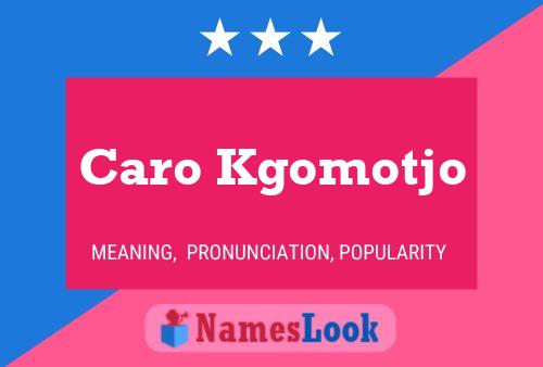 Affiche de nom Caro Kgomotjo