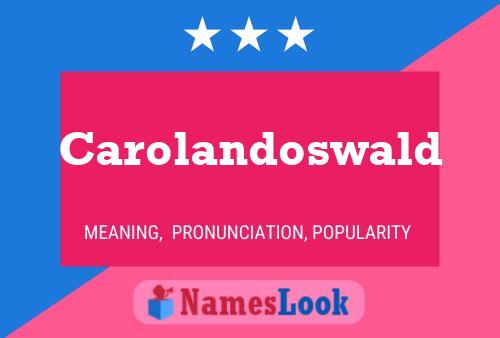 Affiche de nom Carolandoswald