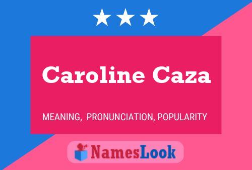 Affiche de nom Caroline Caza