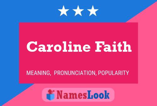 Affiche de nom Caroline Faith