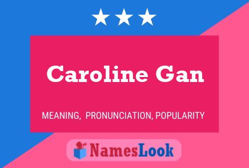 Affiche de nom Caroline Gan