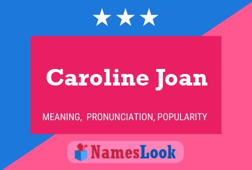 Affiche de nom Caroline Joan