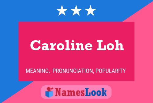 Affiche de nom Caroline Loh