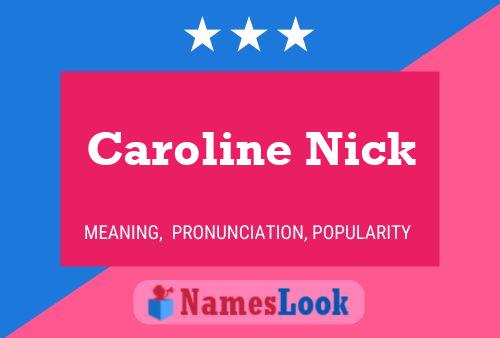 Affiche de nom Caroline Nick